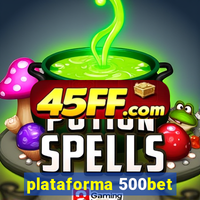plataforma 500bet
